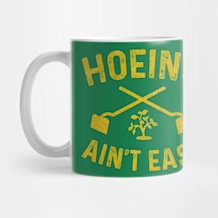 Vintage Hoeing Ain't Easy Mug